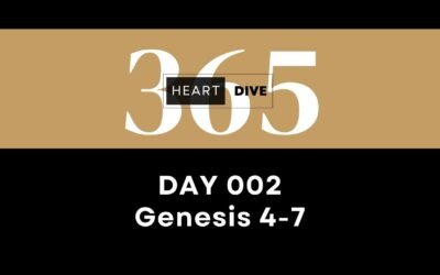 Day 002 | Genesis 4-7