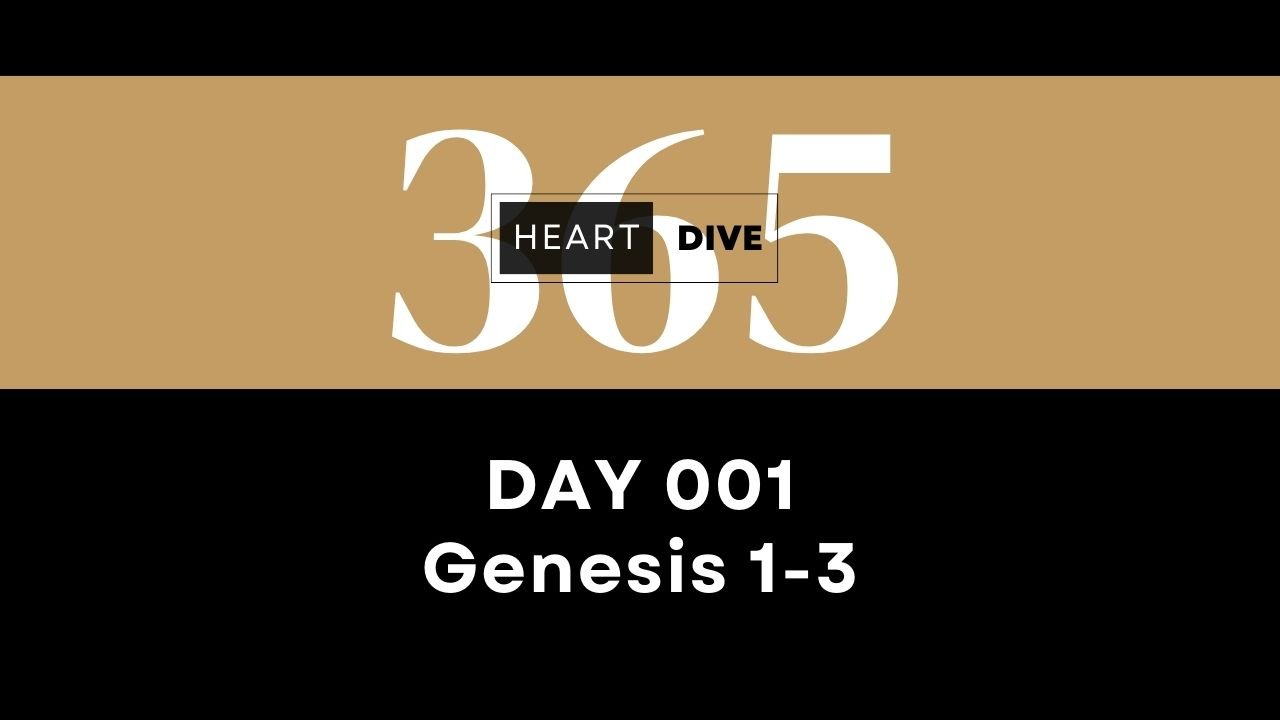 day-001-genesis-1-3-study-the-bible-in-one-year-heartdive