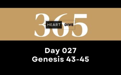 Day 027 Genesis 43-45