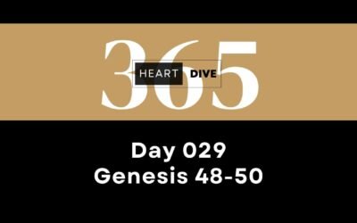 Day 029 Genesis 48-50