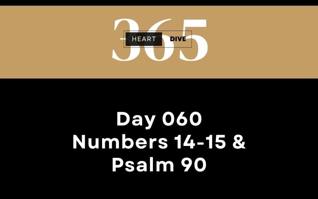 Day 060 Numbers 14-15 & Psalm 90 | Daily One Year Bible Study | Audio Bible Reading with Commentary