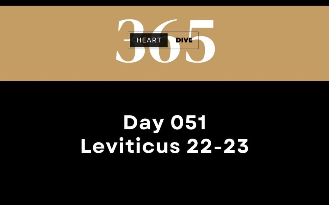 Day 051 Leviticus 22-23 | Daily One Year Bible Study | Audio Bible Reading with Commentary