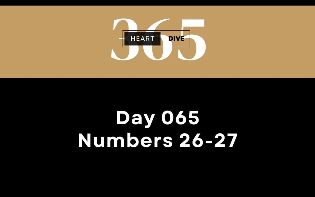 Day 065 Numbers 26-27 | Daily One Year Bible Study | Audio Bible Reading with Commentary