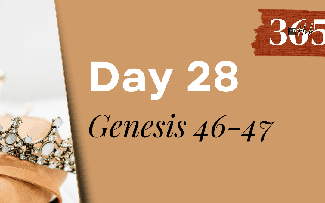 Day 028 Genesis 46-47
