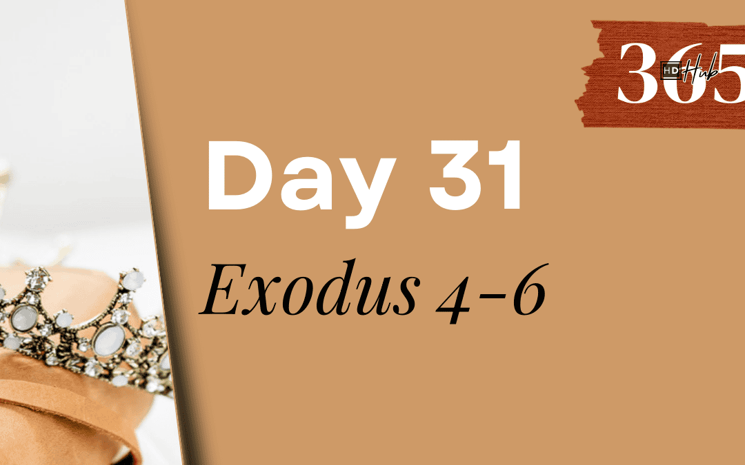 Day 031 Exodus 4-6