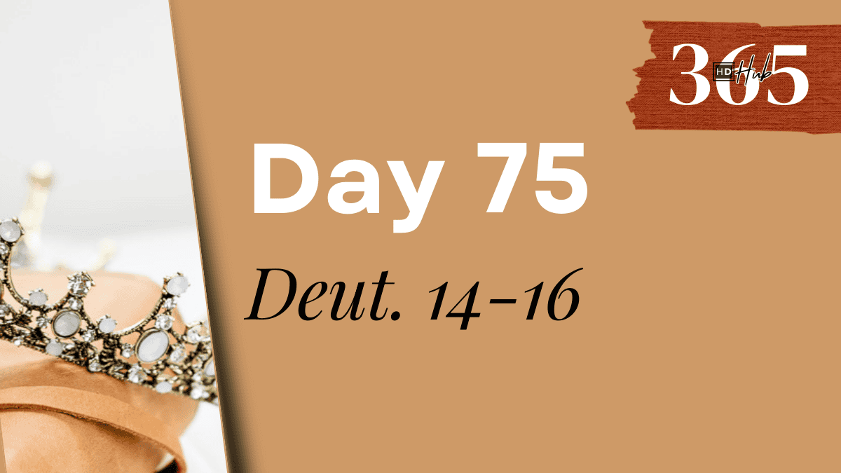 Day 075 Deuteronomy 14-16