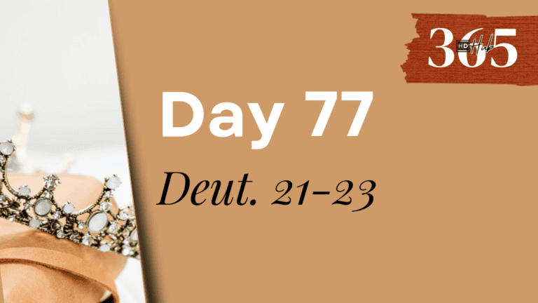 Day 077 Deuteronomy 21-23