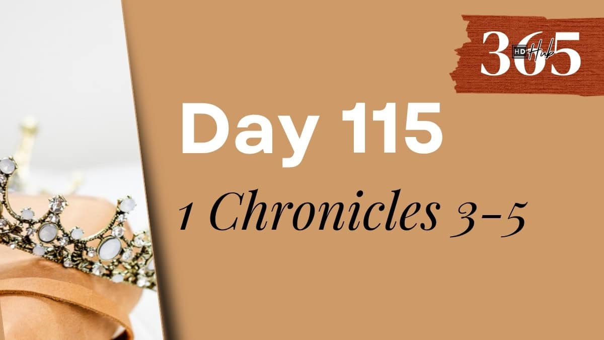 Day 115 1 Chronicles 3-5